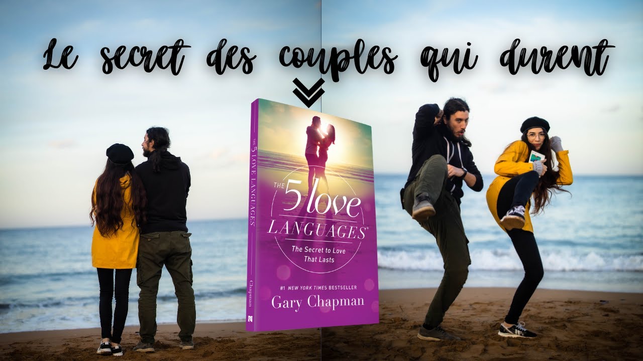 Le secret des couples qui durent  selon le livre Les cinq langages de l'amour de Gary Chapman