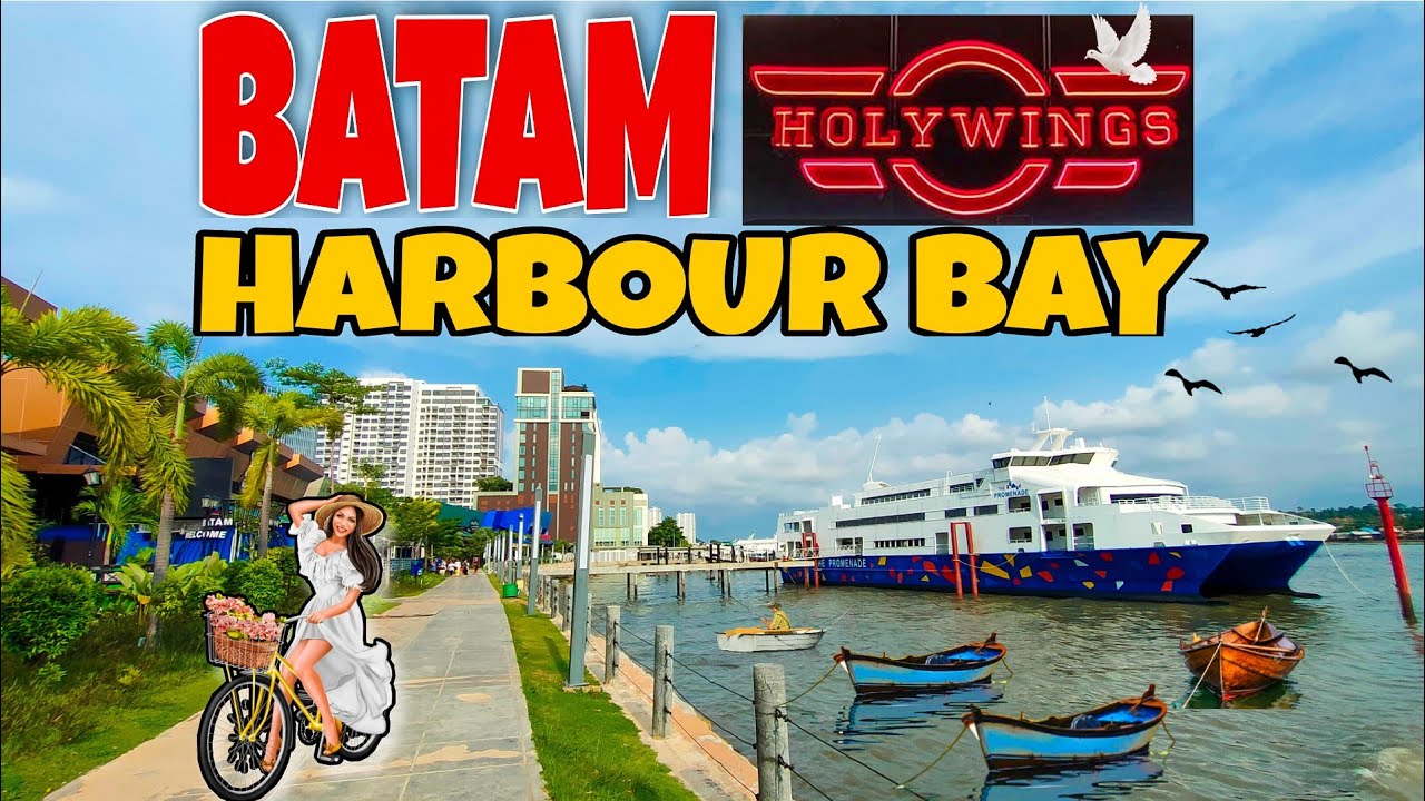 HARBOUR BAY & HOLYWINGS BATAM | 2022 SINGAPORE OPEN FOR TOURISTS  | NO MORE COVID 19 🏁