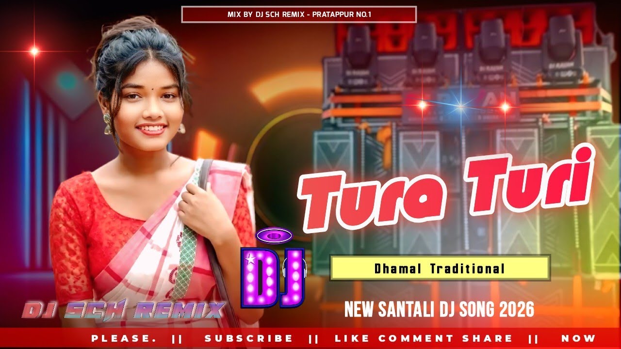 Tura Turi - || New Santali Dj Song 2026 || dj sch remix