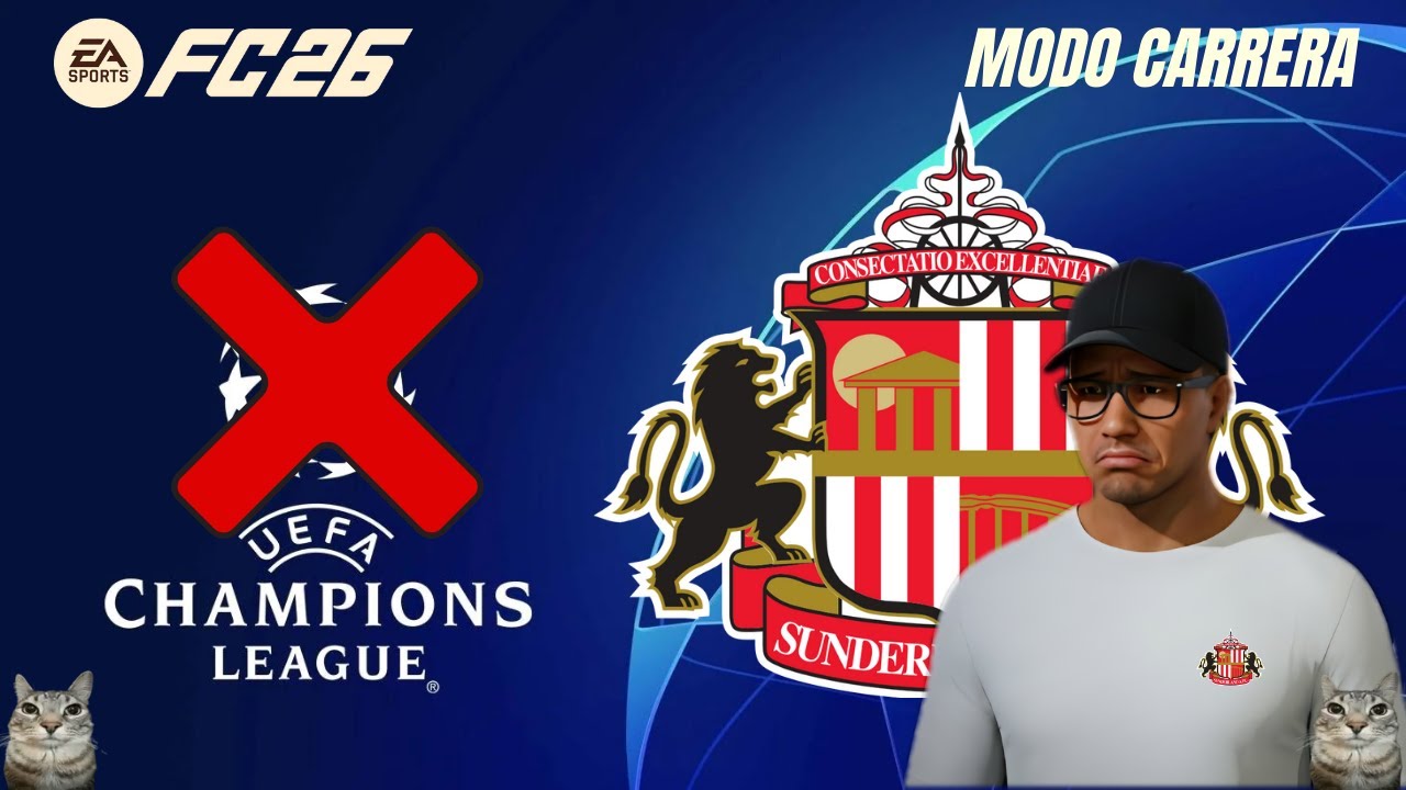 La CHAMPIONS ESTÁ en PELIGRO | SUNDERLAND MODO CARRERA