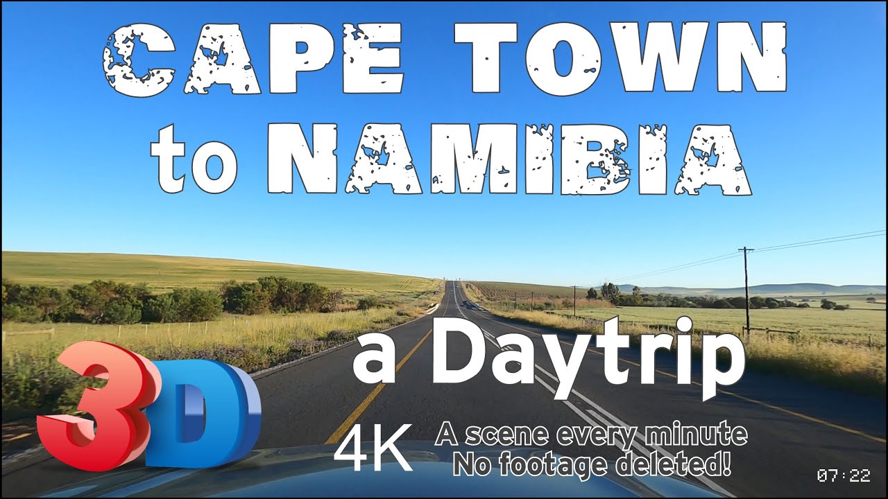 4K Driver's views : Cape Town to Noordoewer Namibia via N7 national highway