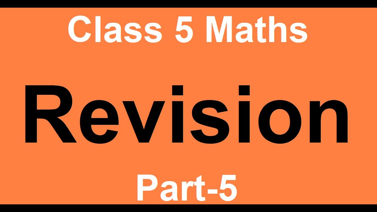 Class 5 - Revision 5