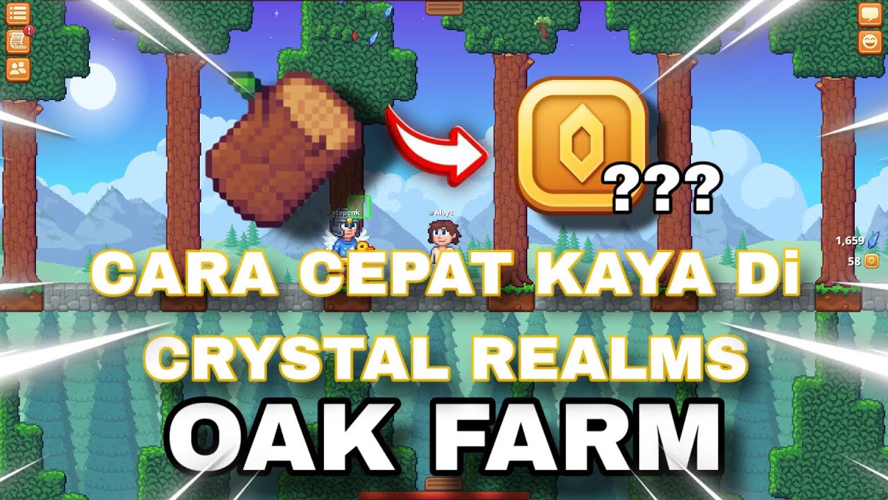 CARA CEPAT KAYA DARI OAK FARM - Crystal Realms