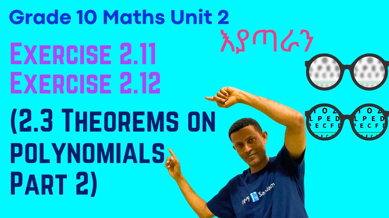 Grade 10 Maths Unit 2: Exercise 2.11 and Exercise 2.12 (Remainder Theorem) | ሳቋማ | Saquama