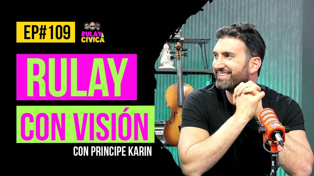 ADN Principe Karin - Duro de M4tar  | Rulay Y Civica Ep. 109