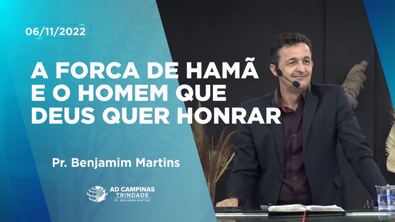 A Forca de Hamã e o Homem que Deus quer Honrar | Pr. Benjamim Martins
