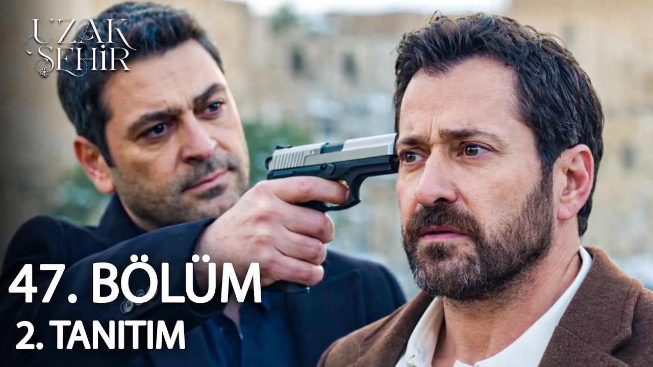 Uzak Şehir 47. Bölüm 2. Tanıtım | 