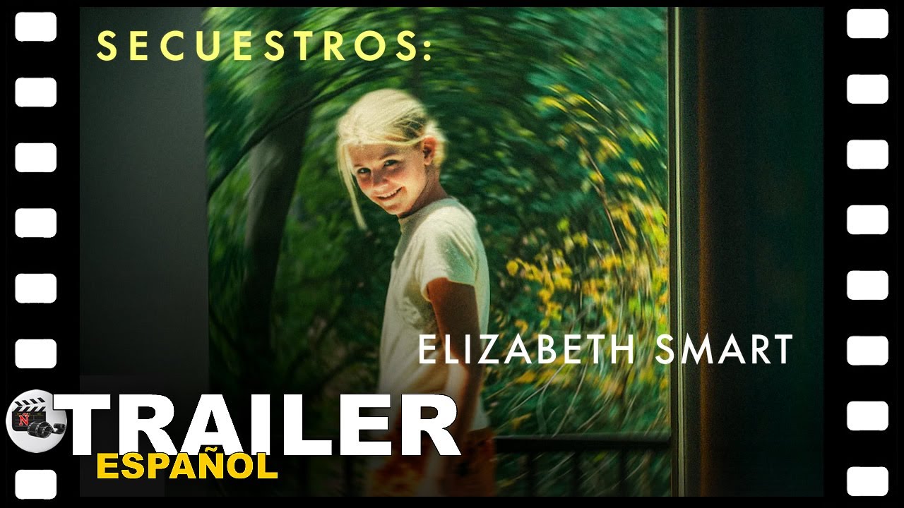 📺 SECUESTROS: ELIZABETH SMART | DOCUMENTAL TRAILER ESPA&Ntilde;OL | 21 Enero/26 - NETFLIX
