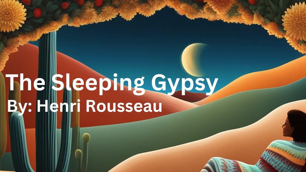 The Sleeping Gypsy: A Journey Through Rousseau's Masterpiece