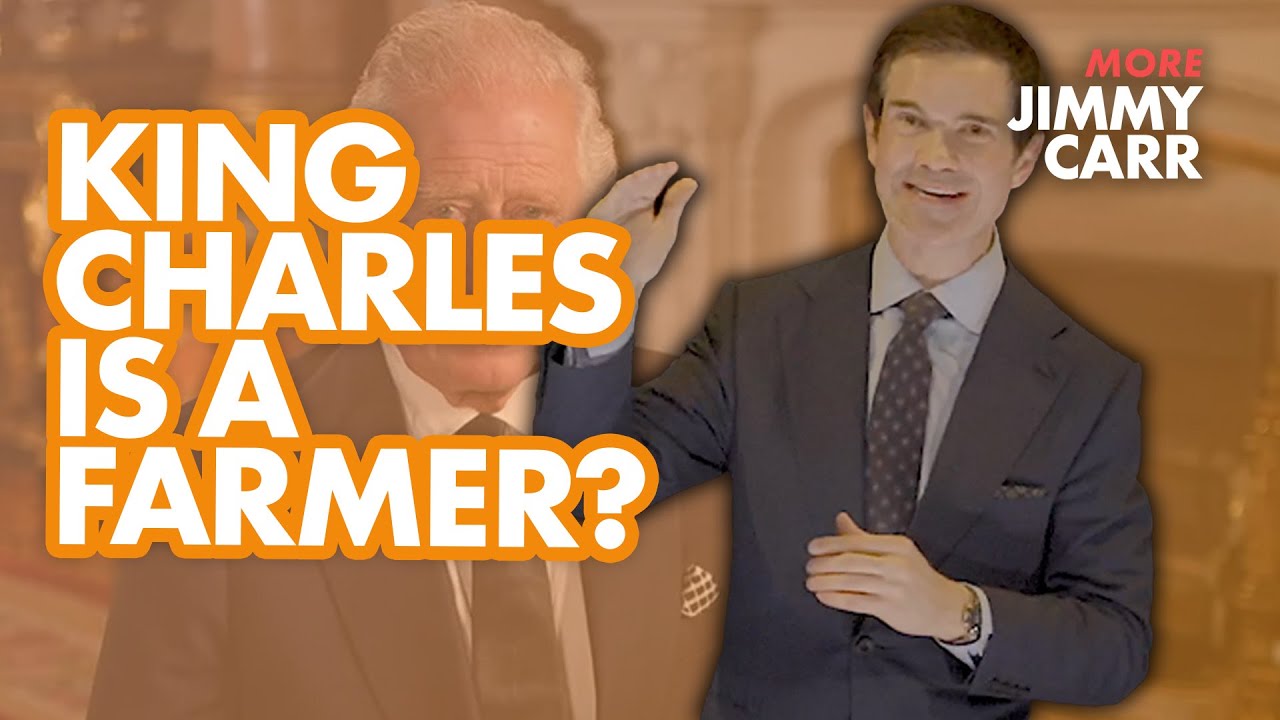 King Charles Is a Farmer? | More Jimmy Carr