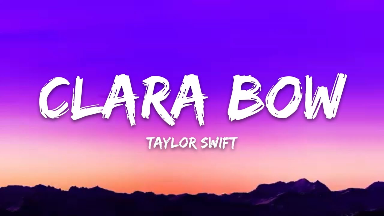 Taylor Swift – Clara Bow (Lyrics)