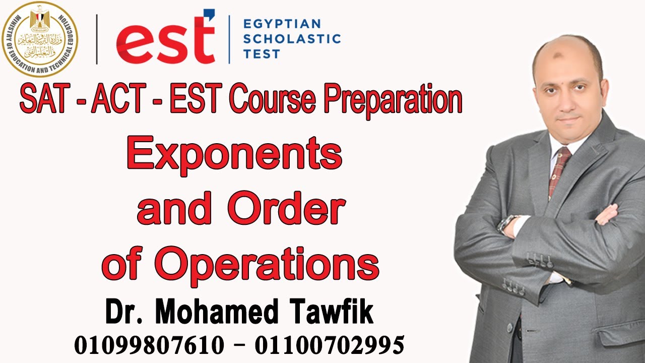Basic Math - Exponents & Order of Operations Est Math - Mr.Mohamed Tawfik إتصل بالمستر 01099807610