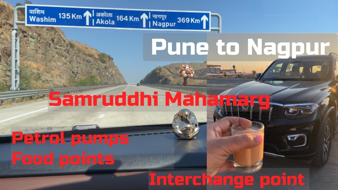 Pune to Nagpur | Scorpio-N | Samruddhi Mahamarg | interchange point | reality of Food & Rest points