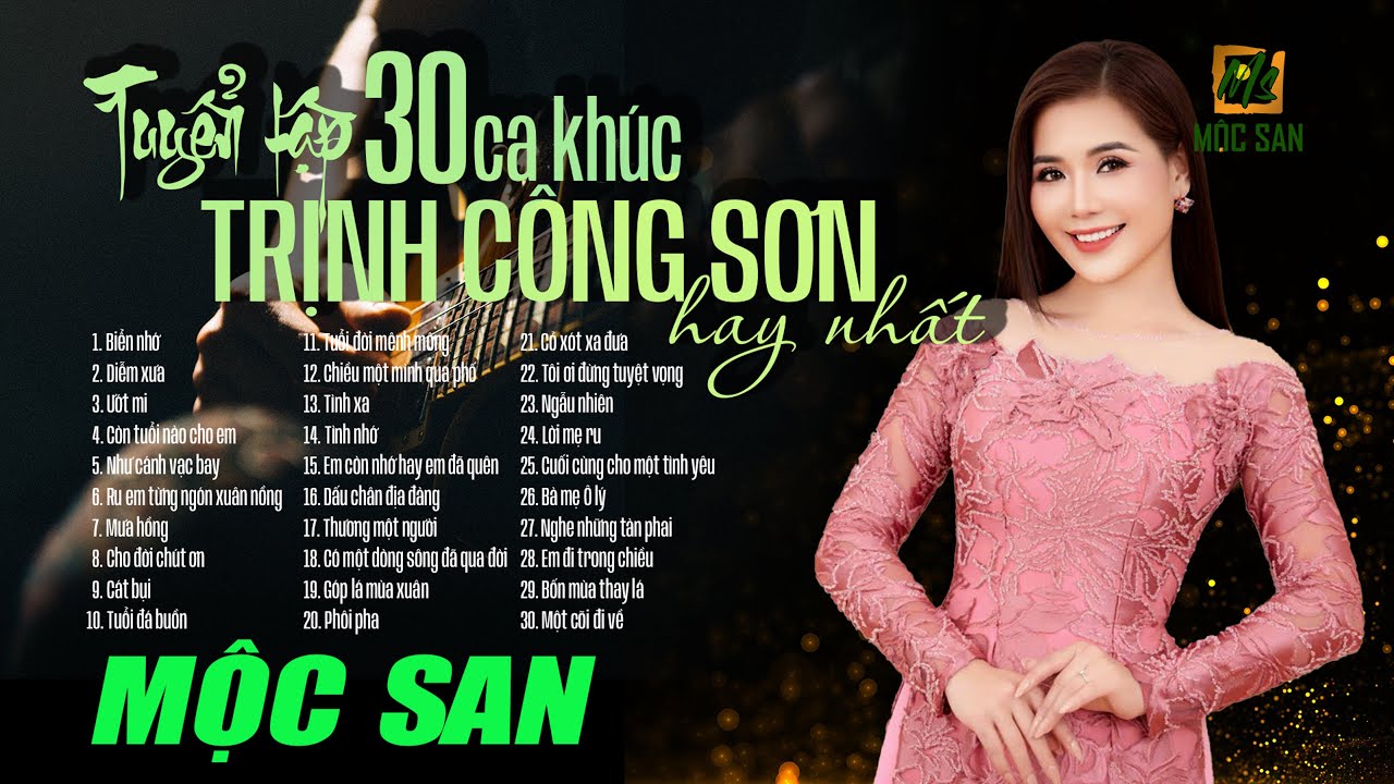 TUYỂN TẬP 30 CA KHÚC TRỊNH CÔNG SƠN HAY NHẤT QUA TIẾNG HÁT MỘC SAN || NHẠC TRỊNH ACOUSTIC