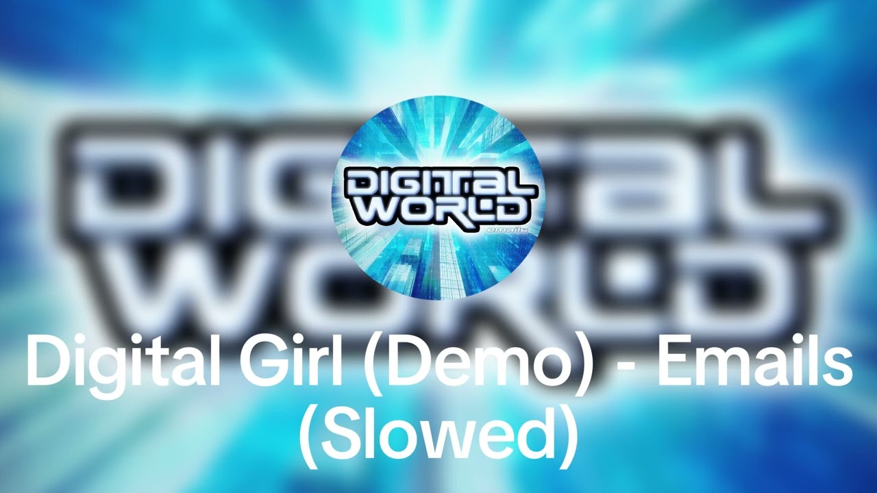 Digital Girl (Demo) - Emails (slowed)