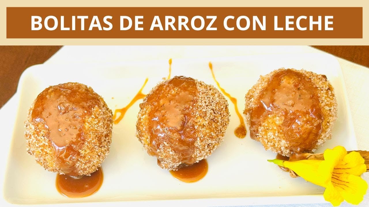 BOLITAS DE ARROZ CON LECHE FRITAS