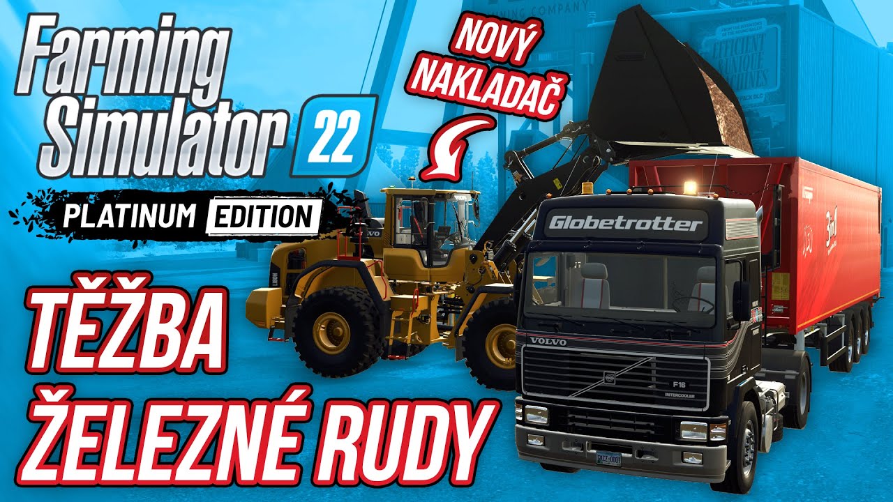 TĚŽBA ŽELEZNÉ RUDY ANEB NOVÝ KOLOVÝ NAKLADAČ! | Farming Simulator 22 Platinová Edice #11