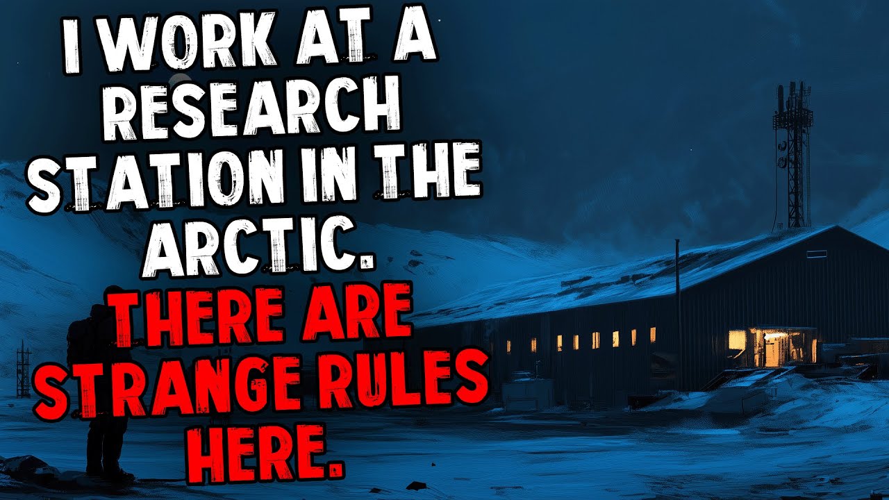 I Work at a Research Station in the Arctic. There are Strange Rules Here.