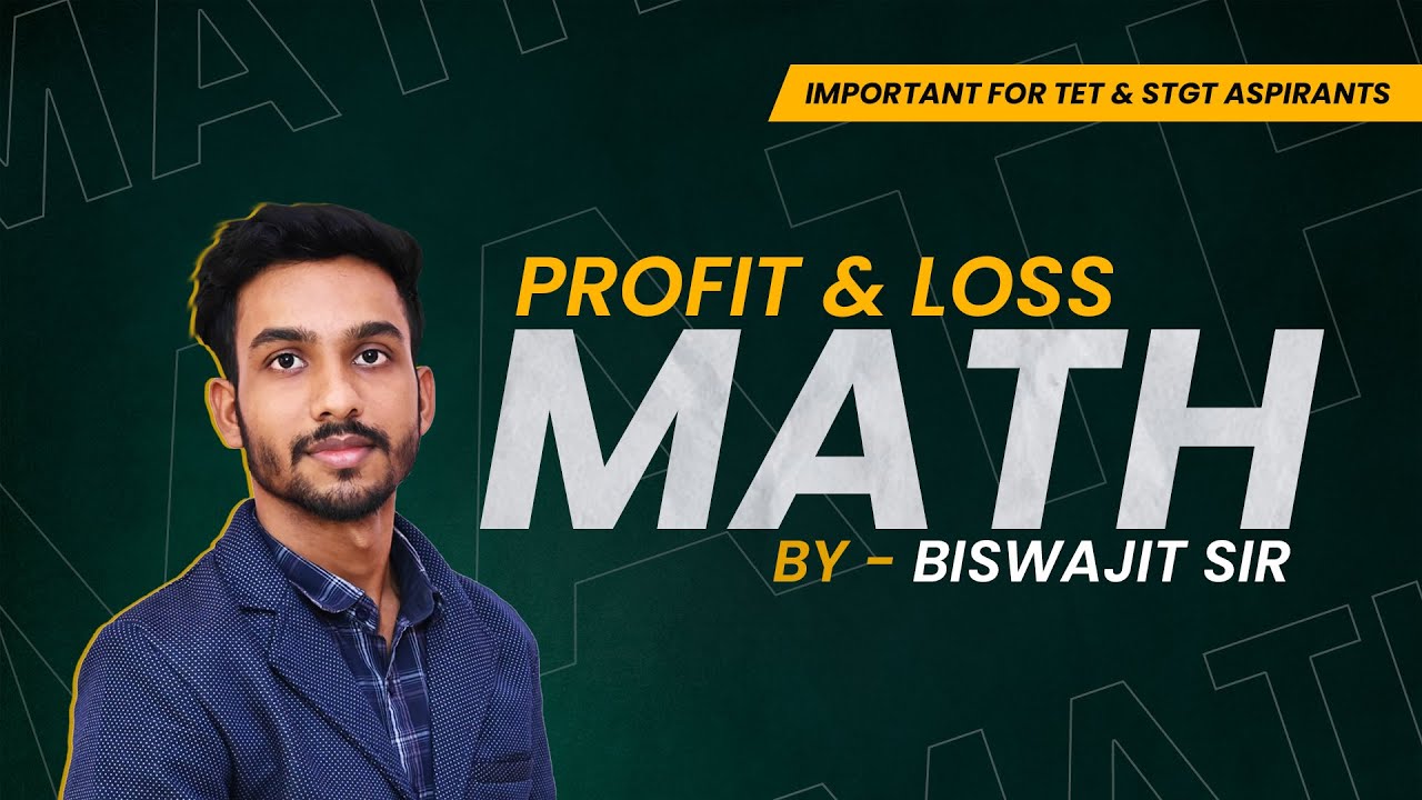 Math(profit & loss) || TET-1,TET-2 & STGT || By Biswajit sir