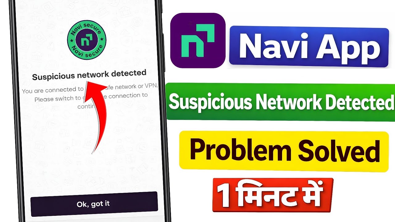 Navi app me suspicious network detected problem | Navi app suspicious network detected