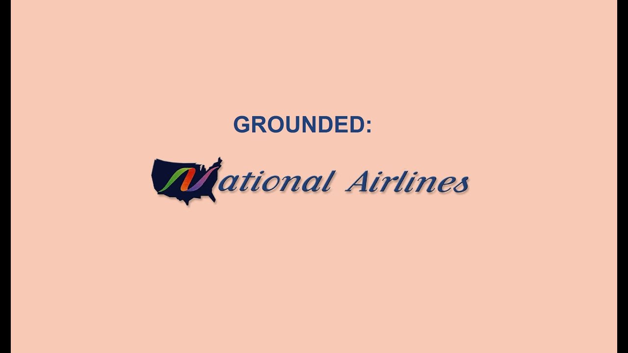 Grounded: National Airlines