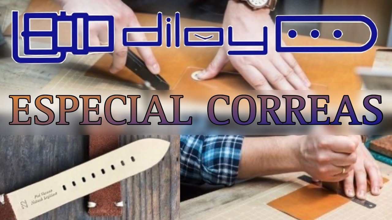 ESPECIAL CORREAS PARA RELOJES  en colaboraci&oacute;n con la marca Espa&ntilde;ola DILOY. Correas de CALIDAD