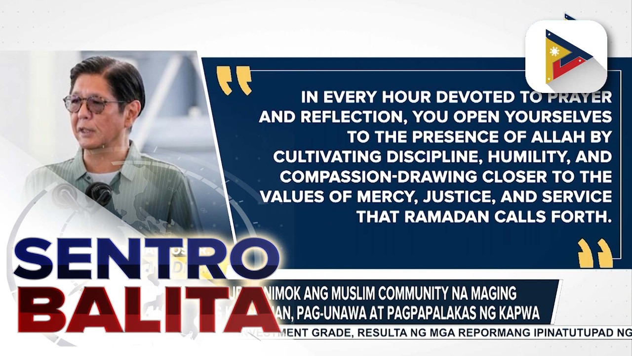 PBBM, hinimok ang Muslim community na maging instrumento ng kabutihan, pag-unawa, at pagpapalakas...