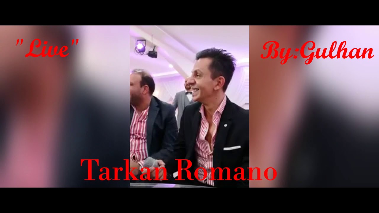 Tarkan Romano  L I V E
