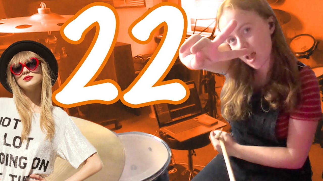 22 - Taylor Swift - Drum Cover