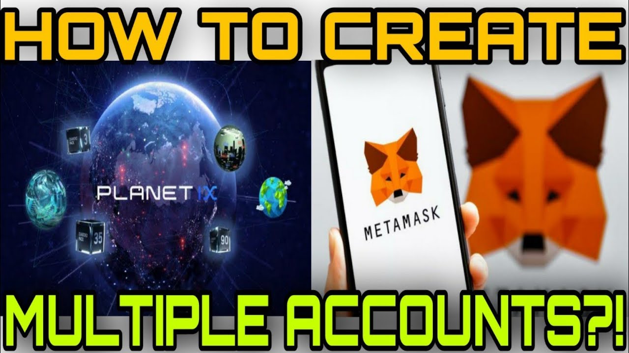 How to Use MetaMask to Create Multiple Accounts on Planet IX