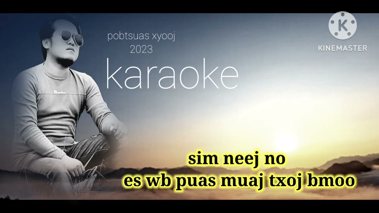 =(  karaoke )= puas tau ntsib koj lawm =pobtsuas xyooj = 2023