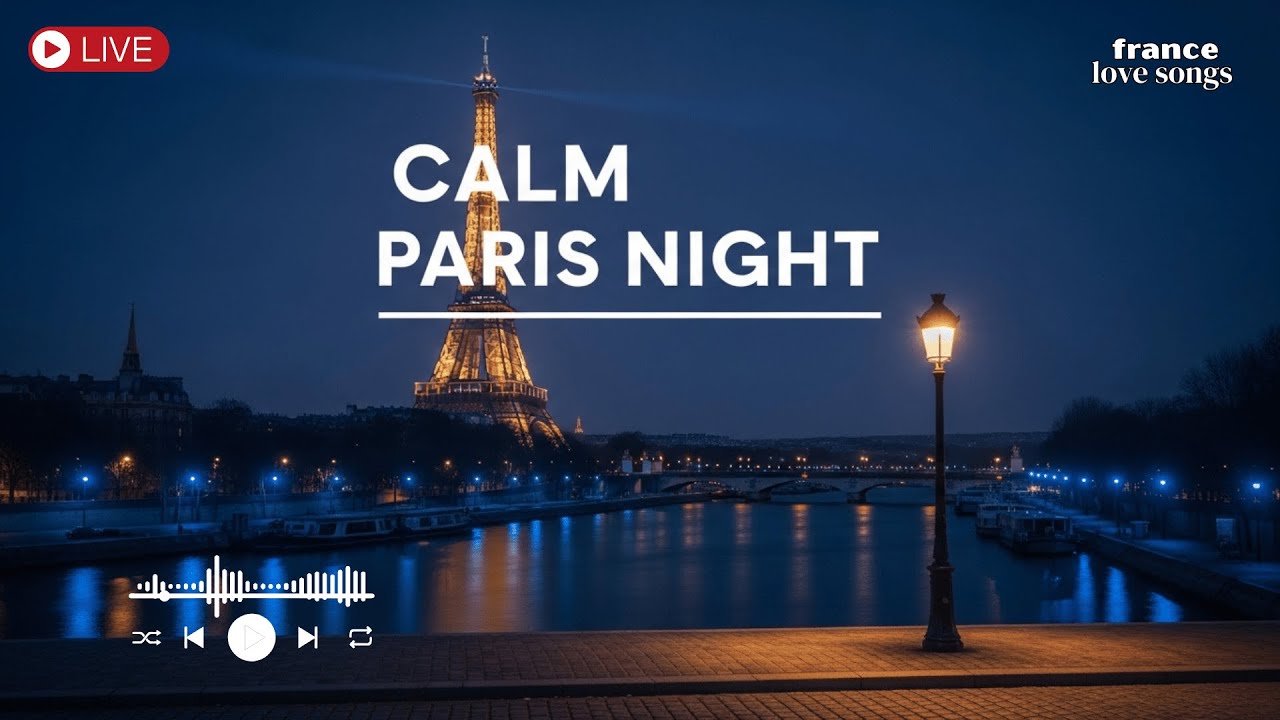 Calm French Chanson & Paris Love Songs 🌙 Relaxing Night Music