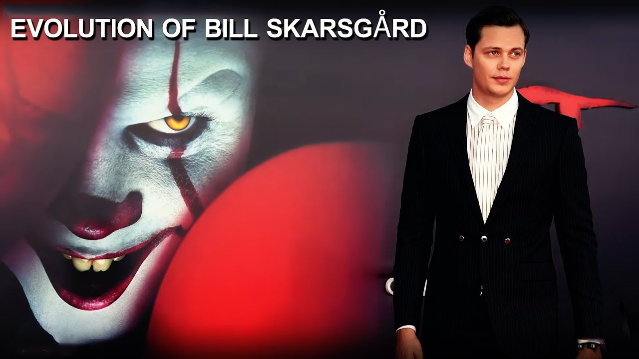 The Evolution Of Bill Skarsgard | Thrilling Videos