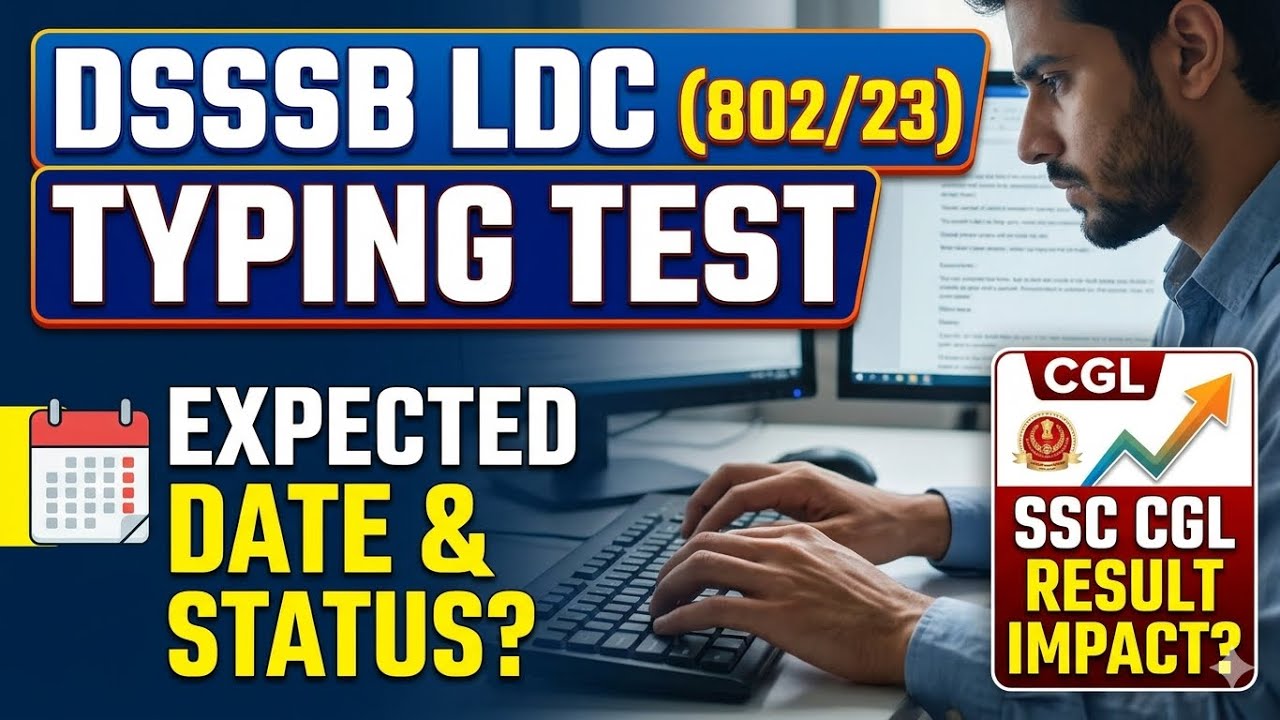 DSSSB LDC 802/23 EXPECTED TYPING DATE 🔥 | dsssb 802/23 skill test date | dsssb junior assistant |