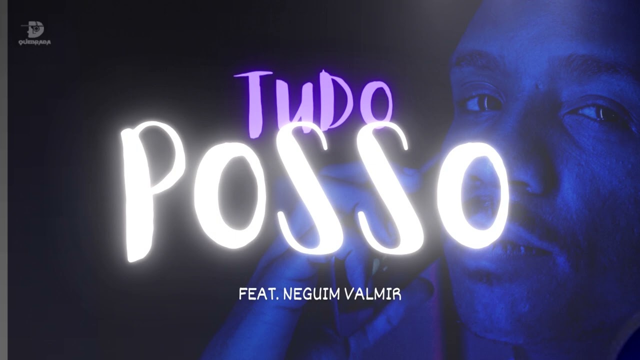 Filho do Justo Ft. Neguim Valmir - Tudo posso