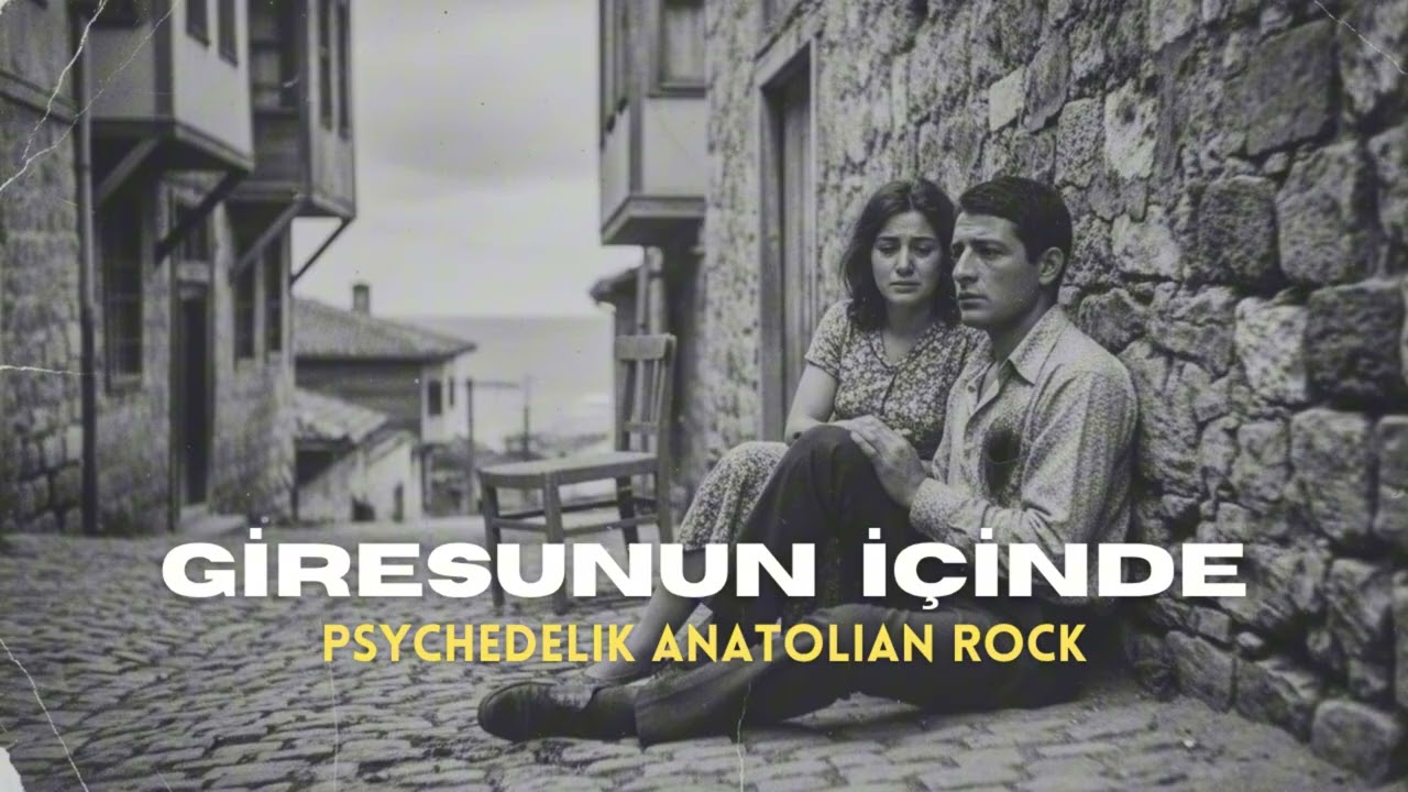 Giresun'un İçinde | Psychedelic Anatolian Rock