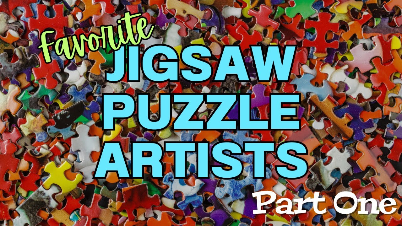 Favorite Jigsaw Puzzle Artists, Part One!