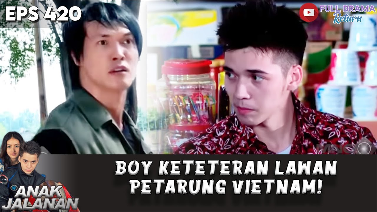 DARI INDONESIA KE VIETNAM, BOY KETETERAN LAWAN PETARUNG LIAR! - ANAK JALANAN