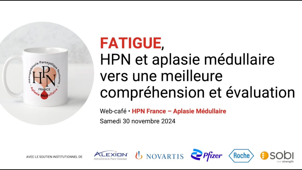 Replay Web-Café : Fatigue, HPN et Aplasie Médullaire 💬💡