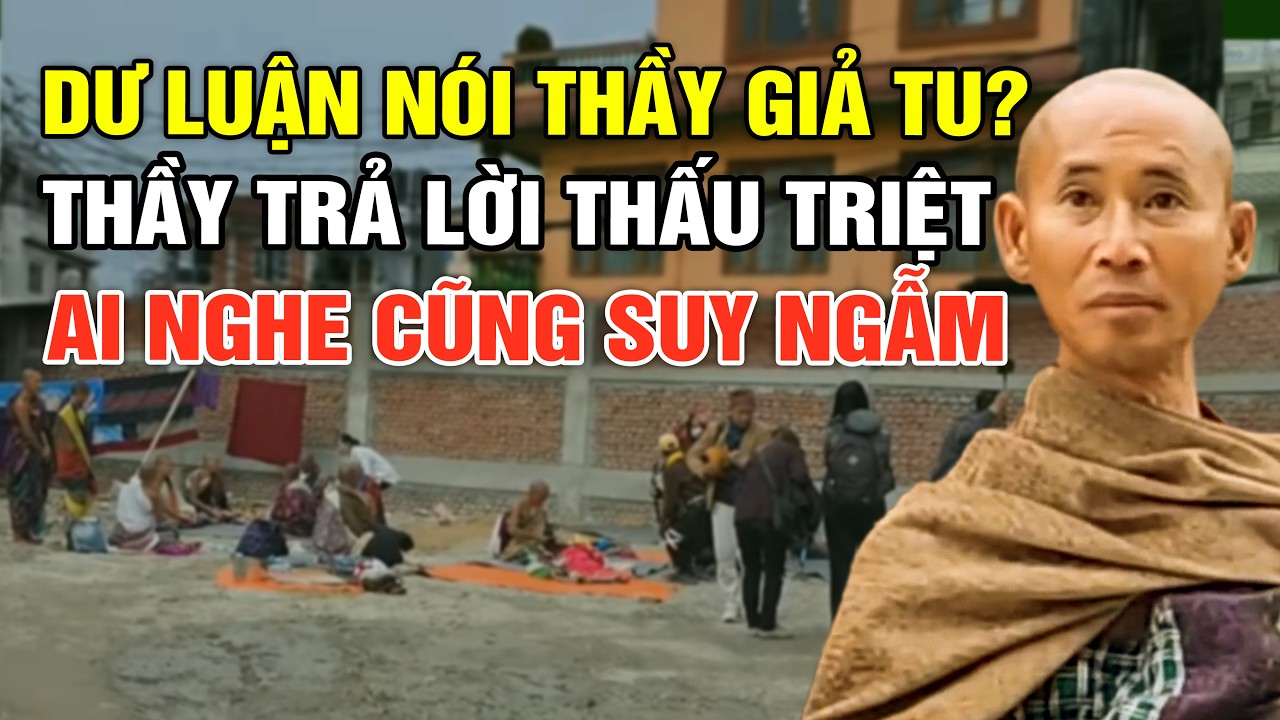 Dư Luận Nói Thầy Giả Tu? Thầy Trả Lời Thấu Triệt Ai Nghe Cũng Phải Suy Ngẫm | Thầy Minh Tuệ Mới Nhất