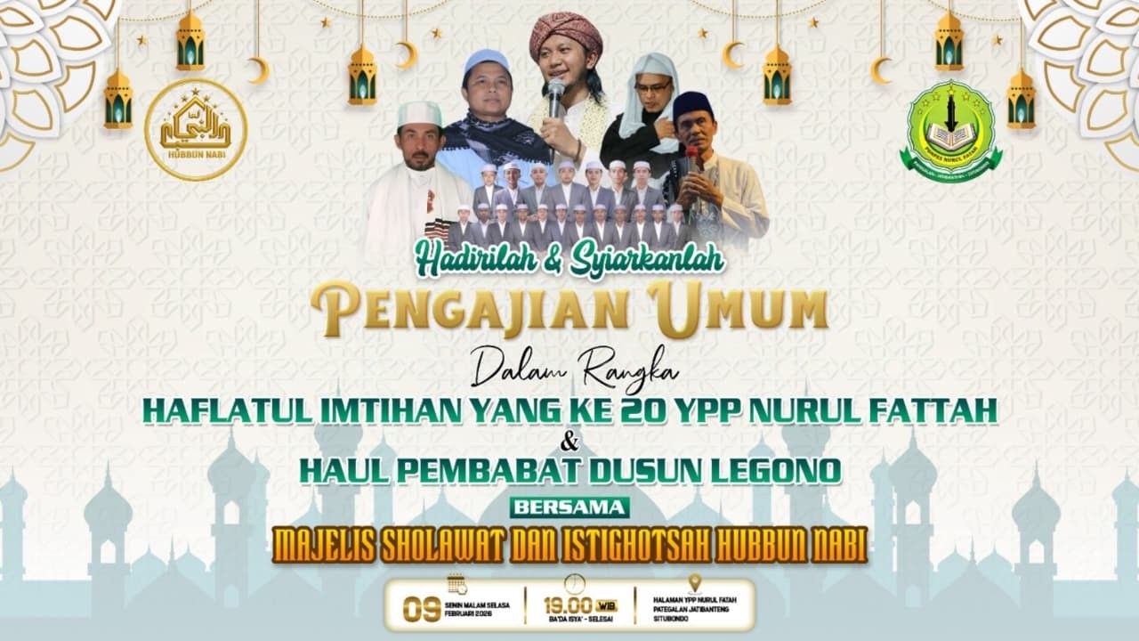 PENGAJIAN UMUM DALAM RANGKA HAFLATUL IMTIHAN YANG KE 20 YPP NURUL FATTAH DAN HAUL PEMBABAT