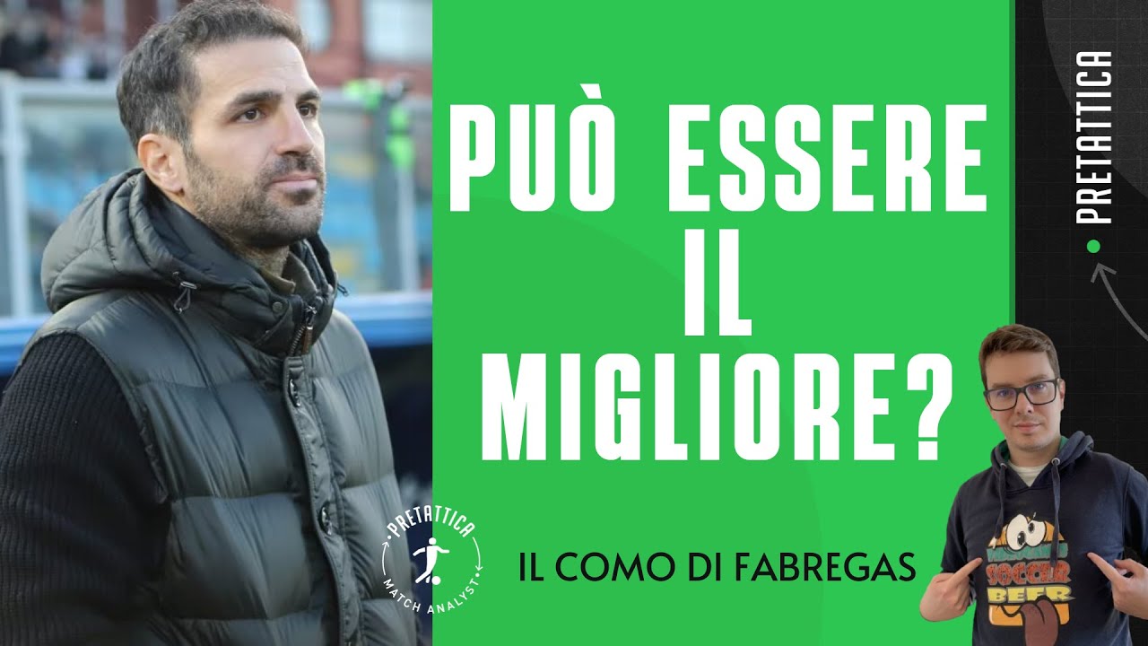 MA COME GIOCA IL COMO?? FABREGAS nei prossimi 5 anni UNO DEI MIGLIORI AL MONDO?? E PAZ E DIAO...