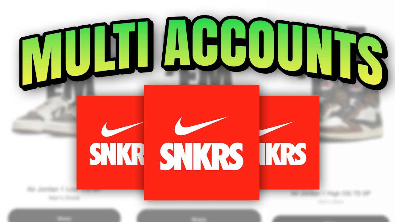 Step By Step Make Multiple Nike Accounts - ALWAYS win on SNKRS