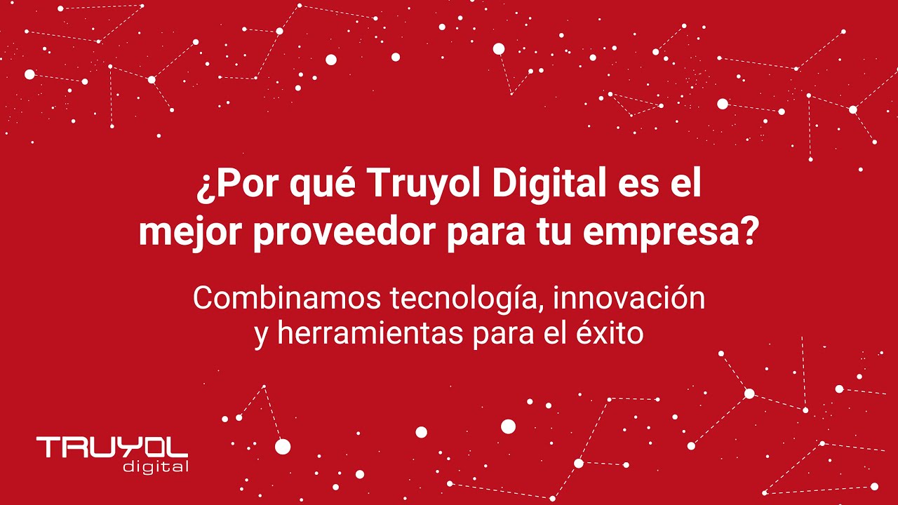 ¿Por qué Truyol Digital es el mejor proveedor para tu empresa?