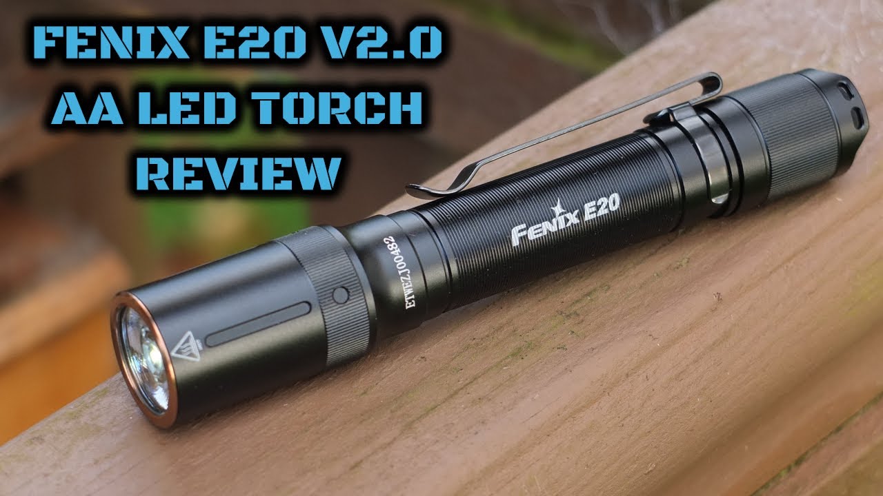 Fenix E20 V2.0 AA Torch: Review