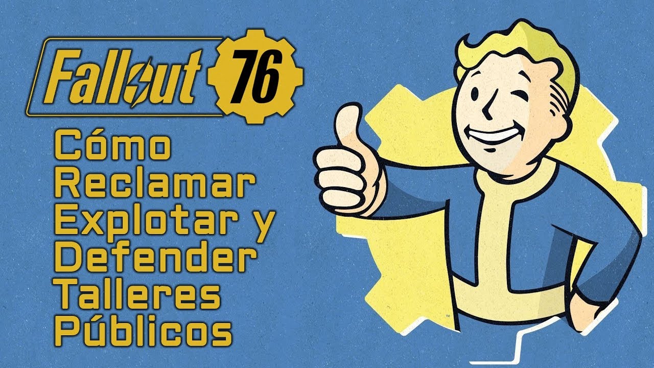 #Fallout76 - Cómo reclamar, explotar y defender Talleres Públicos
