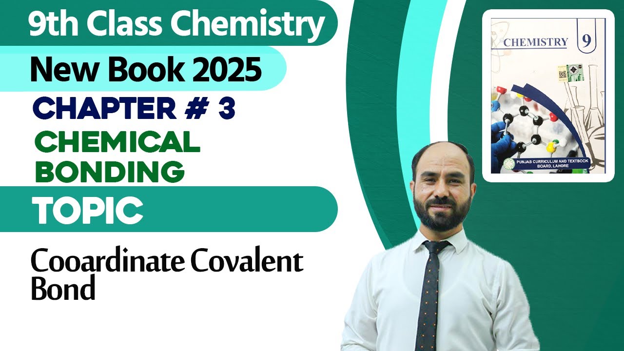 9th Class Chemistry Chapter 3 | Coordinate Covalent Bond |  Class 9th New Book 2025
