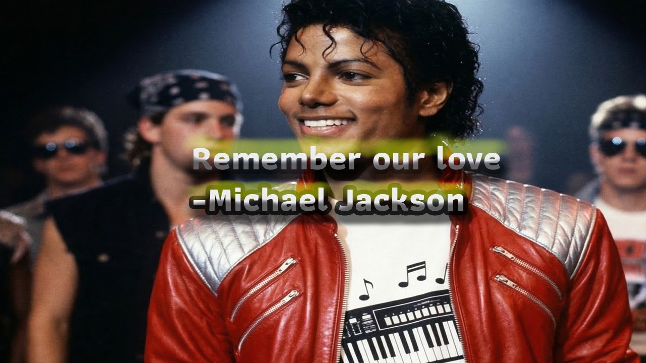 Remember our love - Michael Jackson