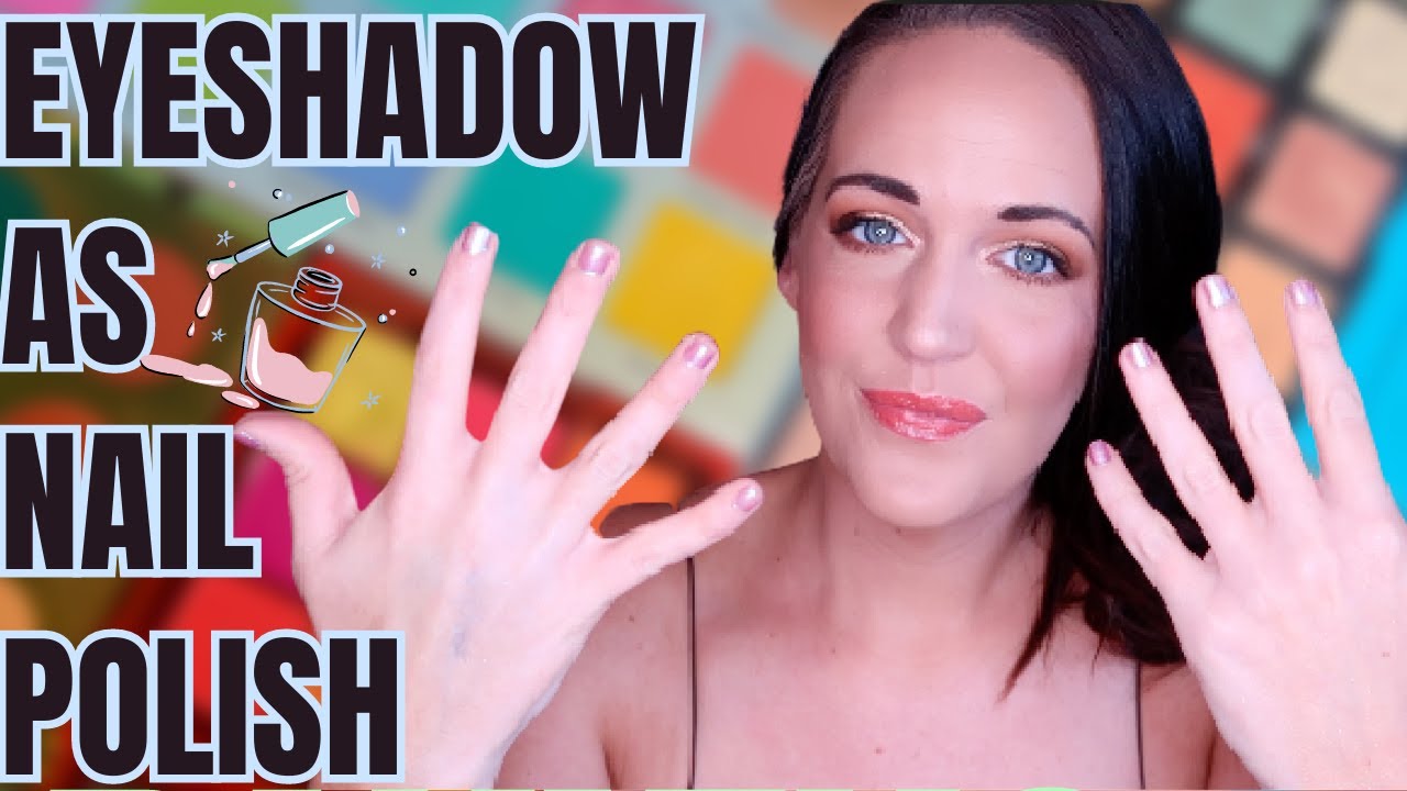 💅🏼 HOW I USE EYESHADOW AS NAIL POLISH  💅🏼