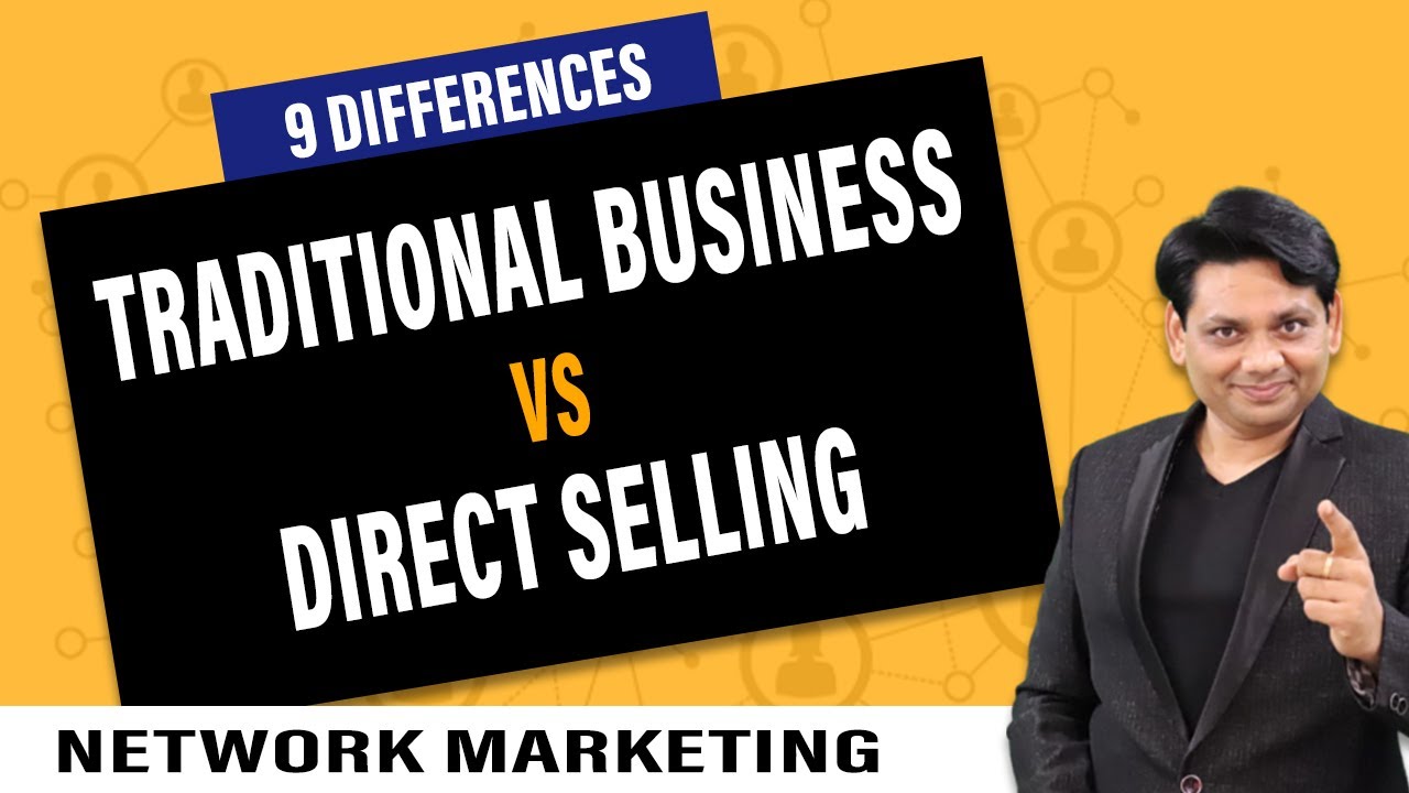 Difference Between Traditional Business and Direct Selling Business | MLM | Chetan Chavda